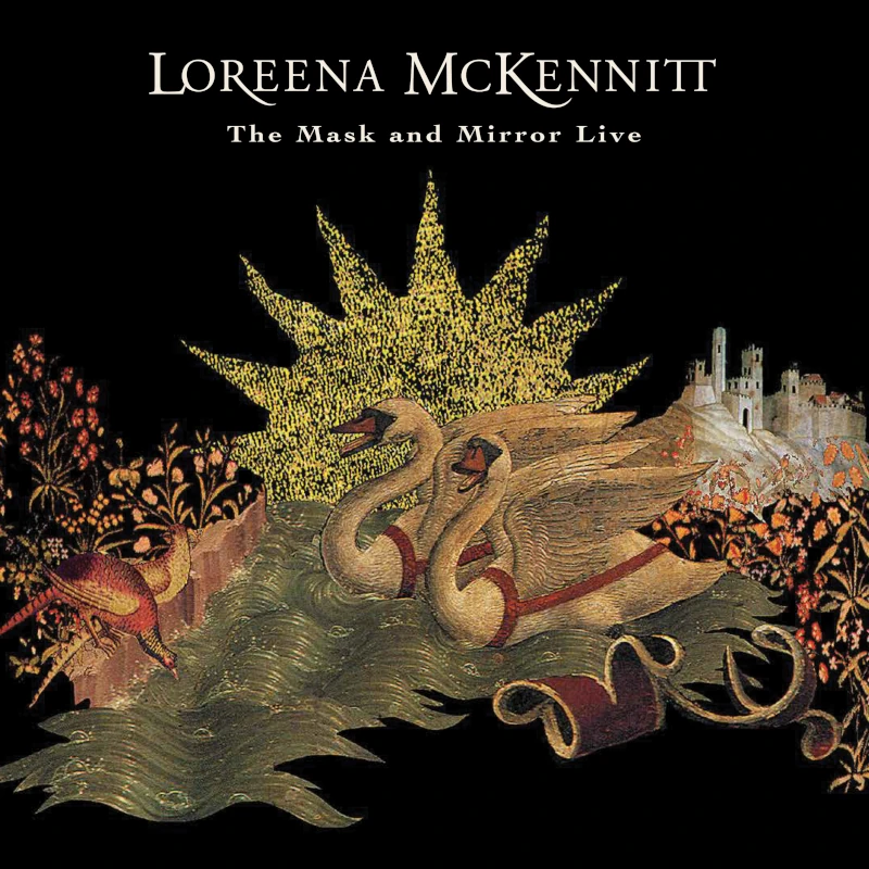 Loreena McKennitt: The Mask and Mirror Live
