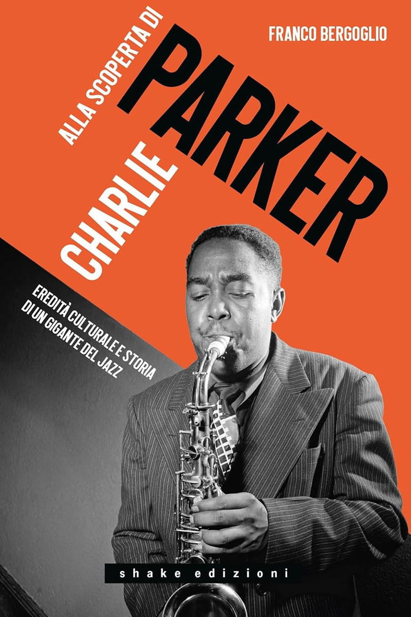 Alla scoperta di Charlie Parker